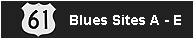 Blues Sites A-E